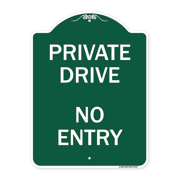 Signmission Private Drive No Entry Heavy-Gauge Aluminum Architectural Sign, 24" x 18", GW-1824-9932 A-DES-GW-1824-9932 - main